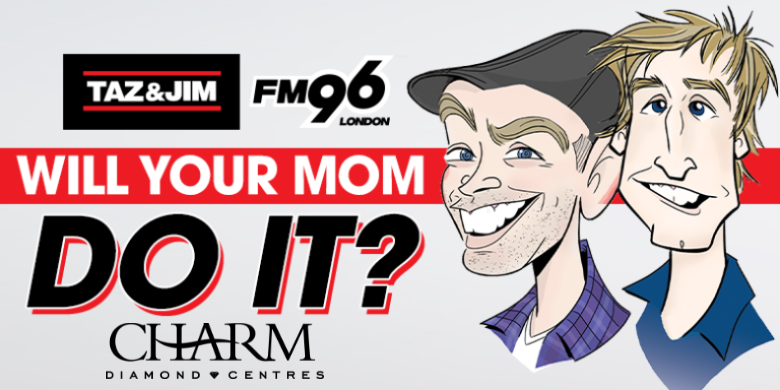 Taz & Jim’s ‘Will Your Mom Do It?